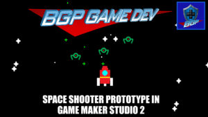 Space Shooter Prototype in Game Maker Studio 2 – BGP Game Dev