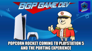 Popcorn Rocket Coming to PlayStation 5 and the PS5 Porting Experience – BGP Game Dev