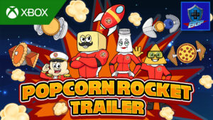 Popcorn Rocket – Xbox Trailer