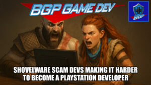 Shovelware Scam Devs Making it Harder to Become a Sony PlayStation PS4/PS5 Developer – BGP Game Dev