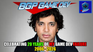 Celebrating 20 Years of My Game Dev Failure 2006-2026 – BGP Game Dev